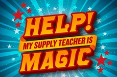 Help My Supply Teacher is Magic